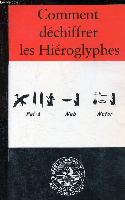 Comment dchiffrer les Hiroglyphes
