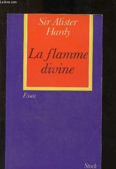 La flamme divine - pour une histoire naturelle de la religion