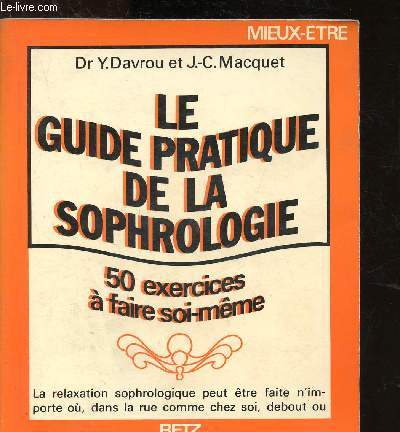 Le guide pratique de la sophrologie