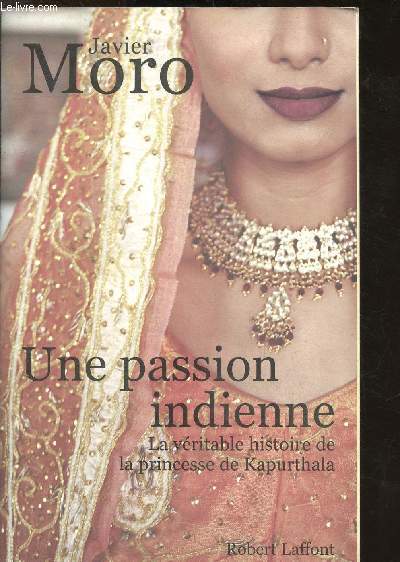 Une passion indienne : La vritable histoire de la princesse de Kapurthala