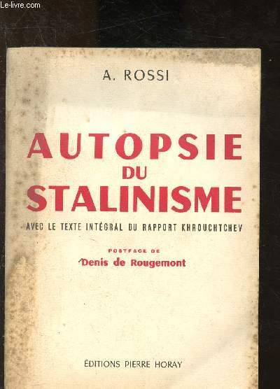 Autopsie du Stalinisme avec le texte intgral du rapport Khrouchtchev