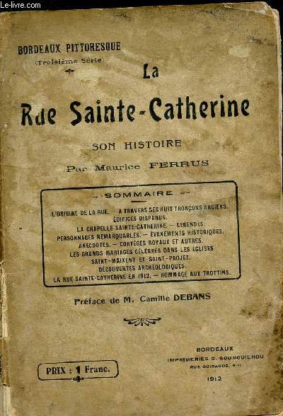 La Rue Sainte-Catherine : son histoire (Bordeaux pittoresque - troiisme srie)