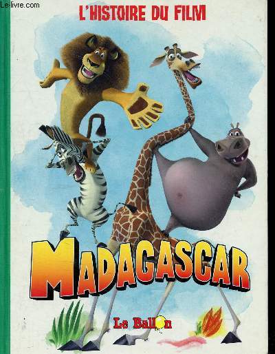 Madagascar, l'histoire du film