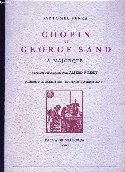 Chopin et George Sand  Majorque (prcd d'un extrait des 