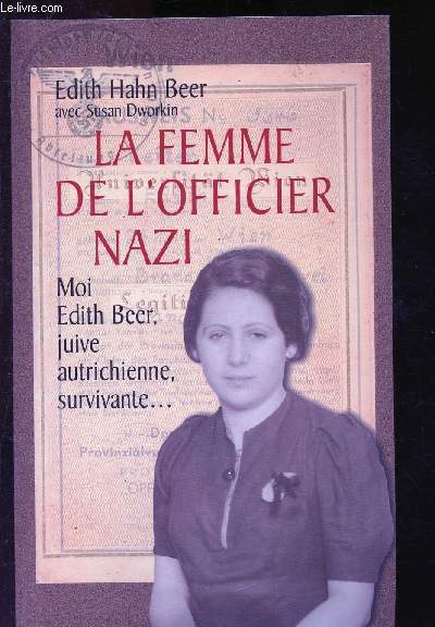 La femme de l'officier nazi : comment une juivre survcut  l'Holocauste
