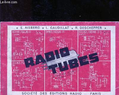 Radio tubes : caractristiques essentielles et schmas d'utilisation
