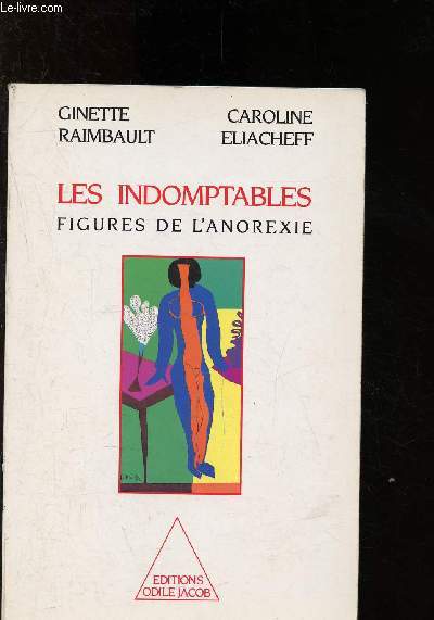Les indomptables, figures de l'anorexie