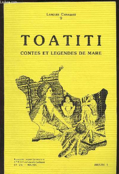Toatiti : Contes et lgendes de Mare ( Langues Canaques n9 - recueil 1)