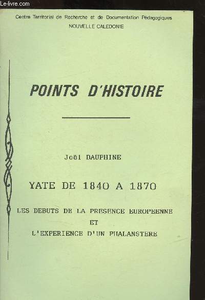 Poins d'histoire ; Yate de 1840  1870 : Les dbuts de la prsence europenne et l'exprience d'un phalanstre