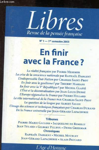 Libres - Revue de la pense franaise n1 - 1er semestre 2003 : en finir avec la France ?