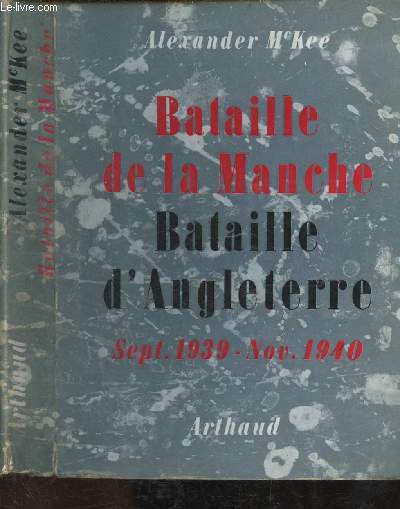 Bataille de la Manche Bataille d'Angleterre - Sept. 1939 - Nov.1940 - Mc Kee ... - Afbeelding 1 van 1