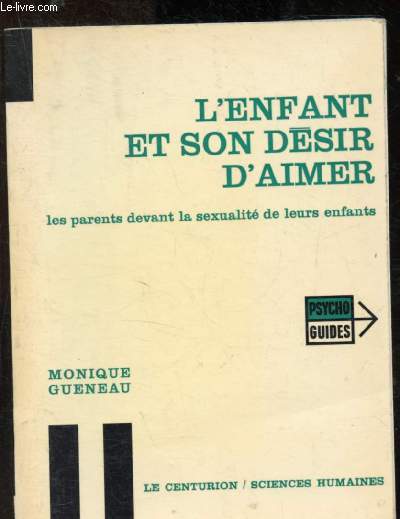 L'enfant et son dsir d'aimer : les parents devant la sexualit de leurs enfants