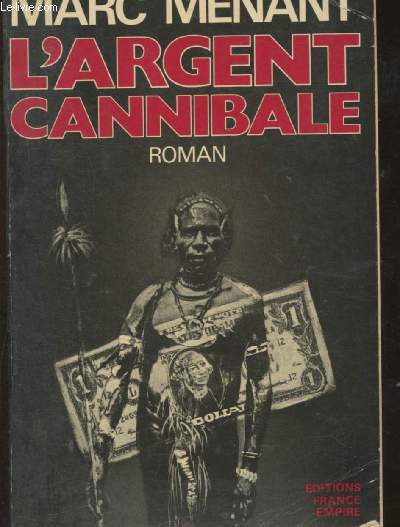 L'argent cannibale