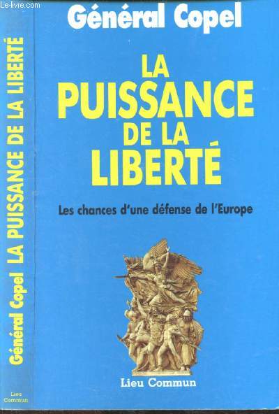 La puissance de la libert - Les chances d'une dfense de l'Europe