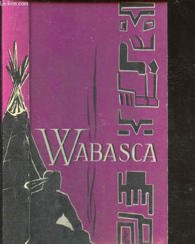 Wabasca dis ans de vie indienne