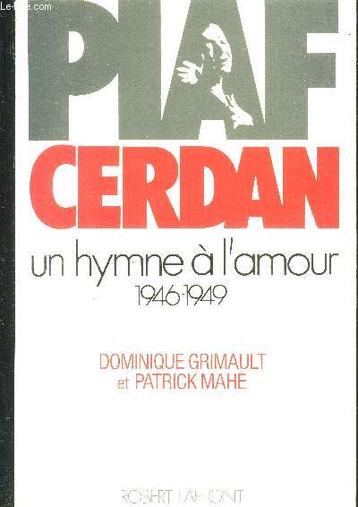 Piaf Cerdan un hymne  l'amour (1946-1949)