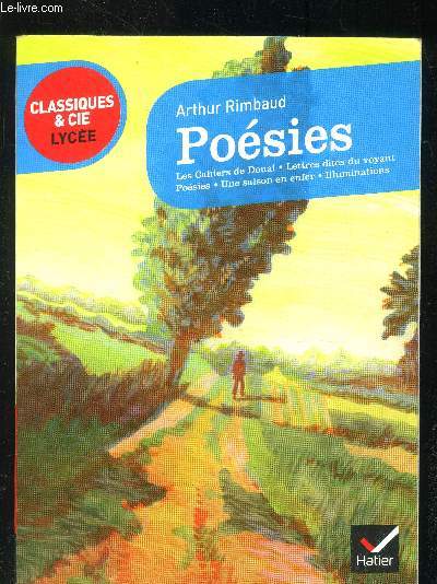 Posies : Les Cahiersde Douai - Posies - Lettres dite du voyant - Une saison en enfer - Illuminations