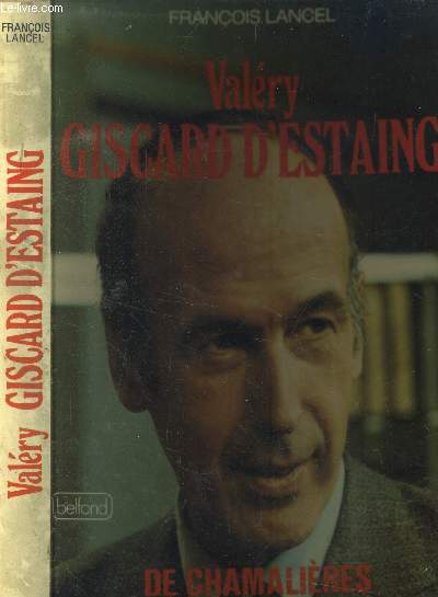 Valry Giscard d'Estaing - De Chamalires  l Elyse