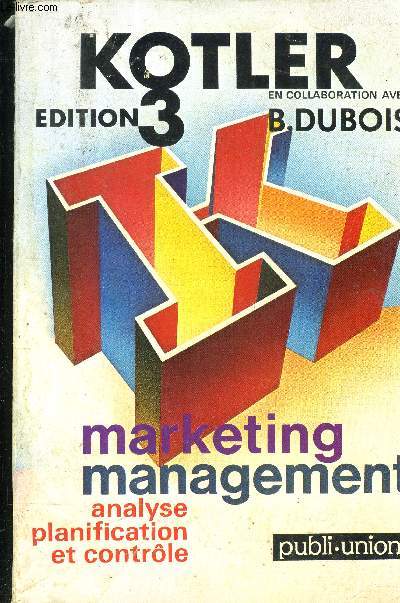 Marketing management : Analyse, planification et contrle