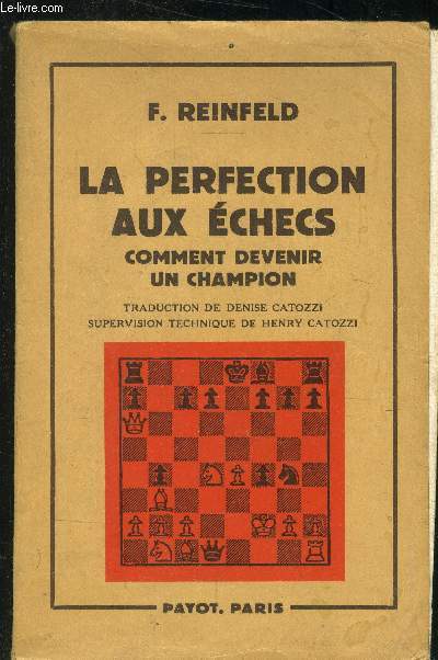 La perfection aux échecs - Comment devenir un champion - Reinfeld F. - 1957 - Afbeelding 1 van 1