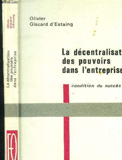 La dcentralisation des pouvoirs dans l'entreprise - Condition du succs