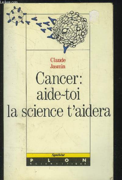 Cancer - Aide-toi : la science t'aidera