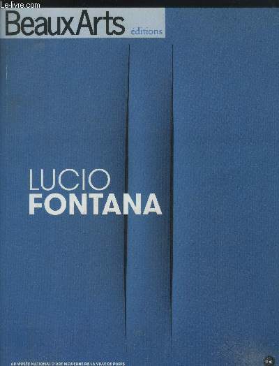 Catalogue d'exposition - Lucio Fontana au Muse national d'art moderne de la ville de Paris