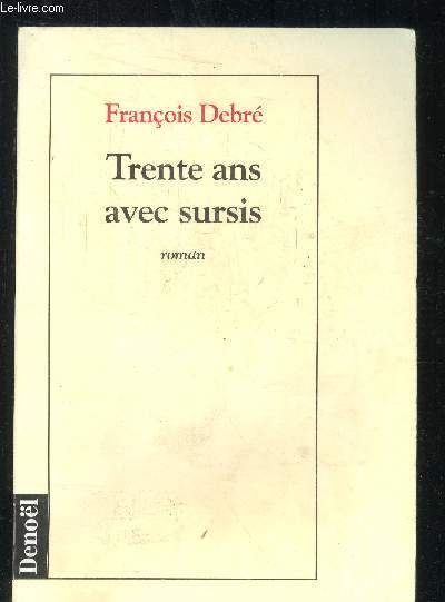 Trente ans avec sursis