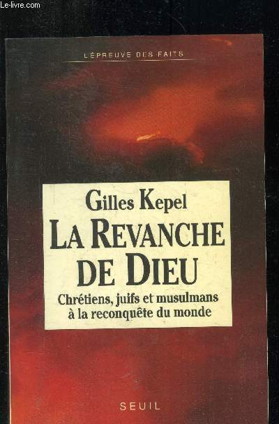 La revanche de Dieu : Chrtiens, juifs et musulmans  la reconqute du monde