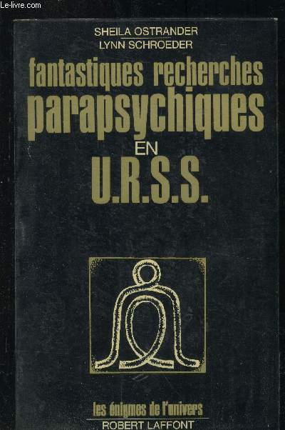 Fantastiques recherches parapsychiques en U.R.S.S.