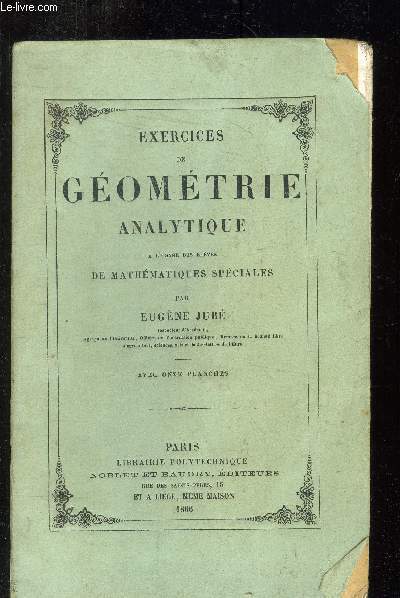 Exercices de gomtrie analytique  l'usage des lves de mathmatiques spciales