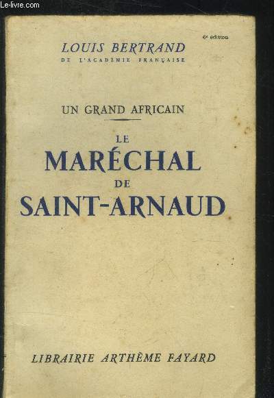 Un grand africain : le Marchal de Saint-Arnaud