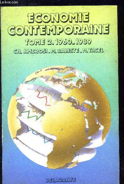 Economie contemporaine - Tome 2 : 1960-1989
