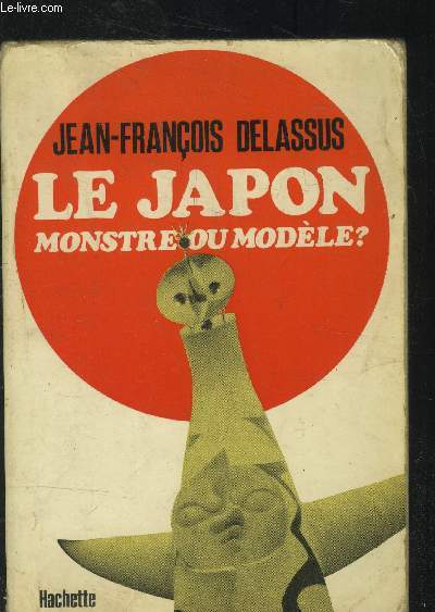 Le Japon : monstre ou modle ?