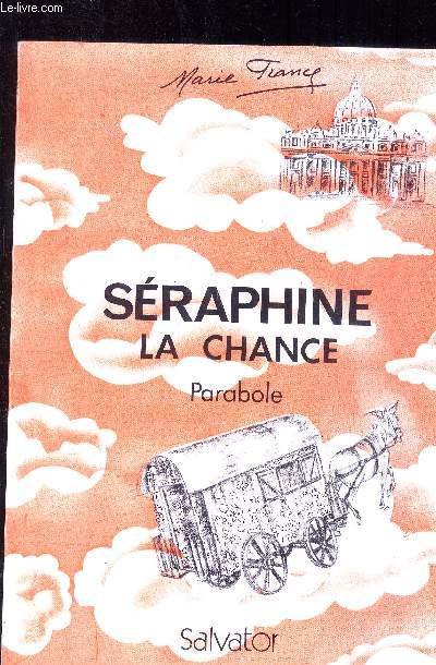 Sraphine la chance : Parabole