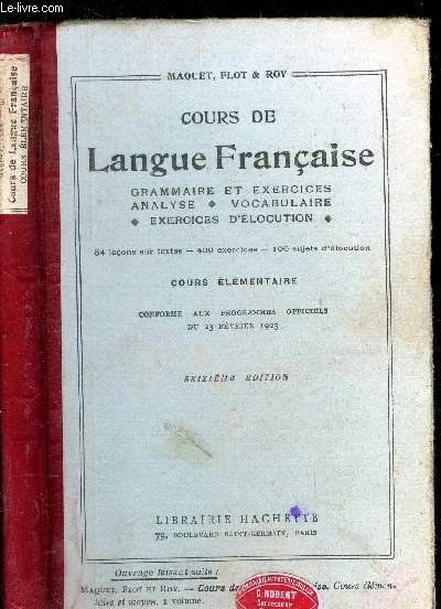 Cours de langue franaise : Grammaire et exercices, analyse, vocabulaire exercices d'locution