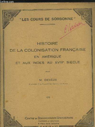 Les cours de Sorbonne : Histoire de la colonisation franaise en Amrique et aux Indes au XVIIIe sicle