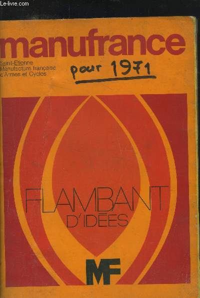 Catalogue 1971 de Manufrance- Saint-Etienne, Manufacture franaise d'Armes et Cycls : Flambant d'ides
