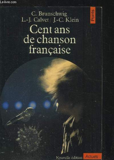 Cent ans de chanson franaise