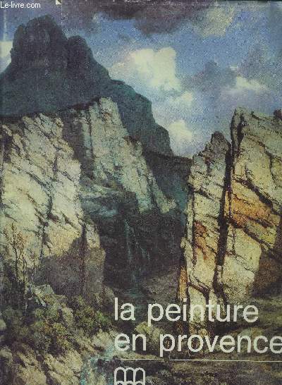 La peinture en provence dans les collections du muse de Toulon du XVIIe au dbut du XXe sicle