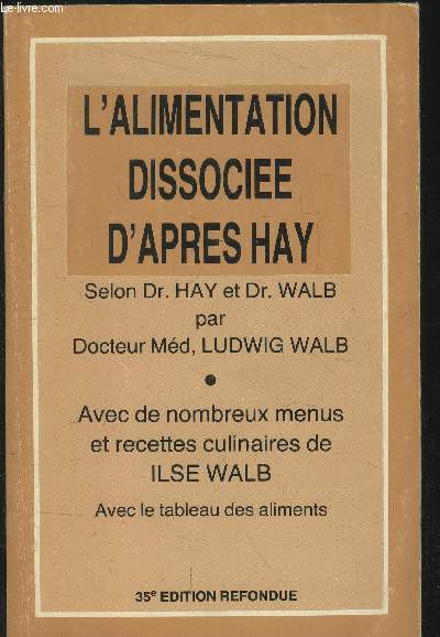 L'alimentation dissocie d'aprs Hay : Sant et sveltesse par l'alimentation dissocie avec chapitr supplmentaire pour diabtiques