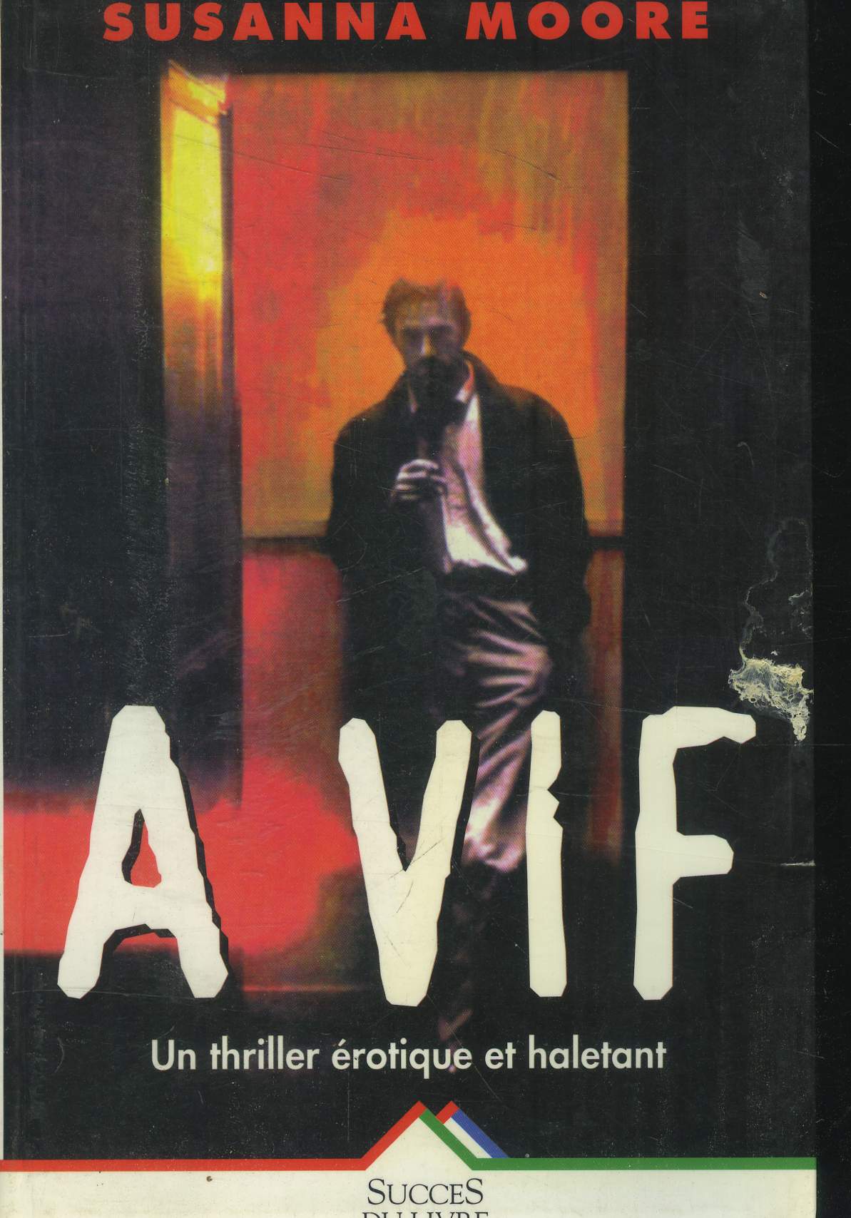 A vif : Un thriller rotique et haletant