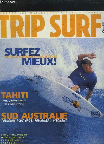 Trip surf n58 : Surfez mieux - Tahiti, Billabong pro a Teahupoo - Sud Australie : Toujours plus gros, toujours plus mchant