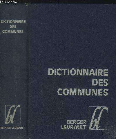 Dictionnaire des communes : France métropolitaine, Départements d'outre-mer, rattachement et statistiques