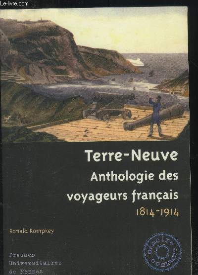 Terre-Neuve : Anthologie des voyageurs français 1814-1914