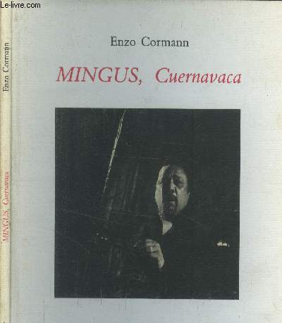 Mingus, Cuernavaca