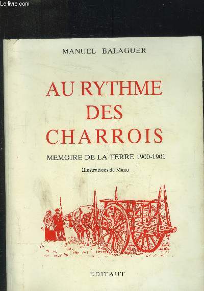 Au rythme des charrois :la double-fort de Dordogne : Mmoire de la Terre (1900*1901)
