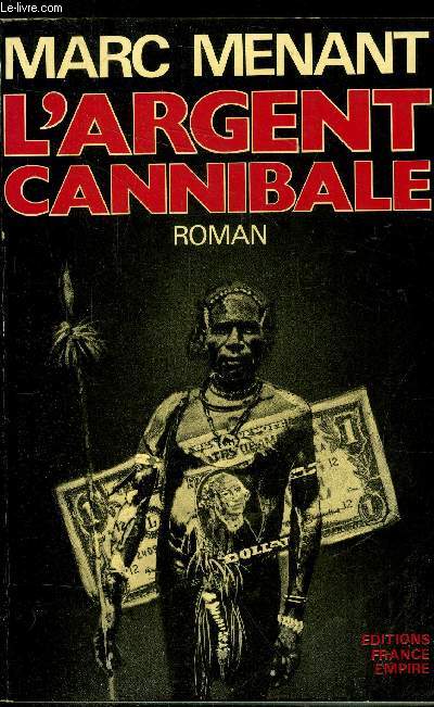 L'argent Cannibal -