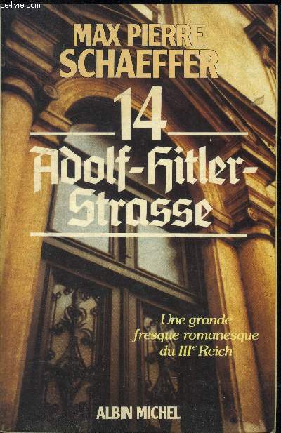 14 - Adol-hitler Strasse - Une grande fresque romanesque du IIIe Reich