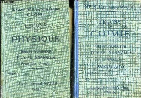 Leons de physique et leons de chimie  l'usage des coles normales - Prparation au brevet suprieur - Premire anne - 2 volumes